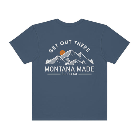 Get Out There T-Shirt | Short Sleeve T-Shirt | Montana Made Supply Co